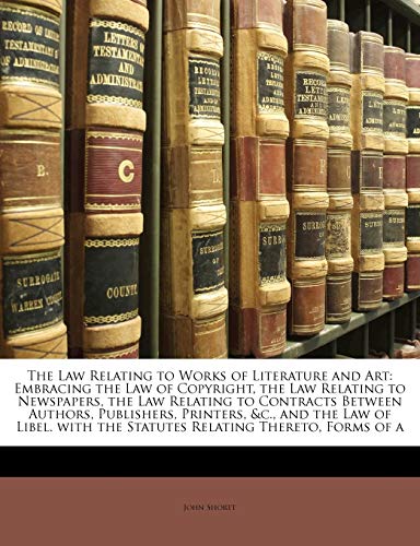 The Law Relating to Works of Literature and Art