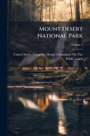 Mount Desert National Park; Volume 2