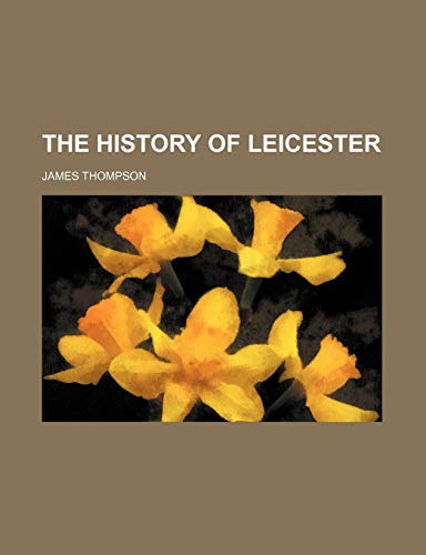 The History of Leicester