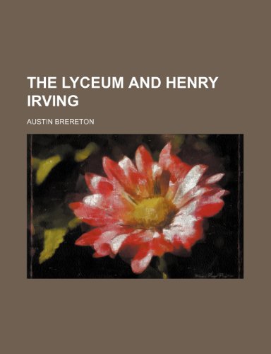 The Lyceum and Henry Irving