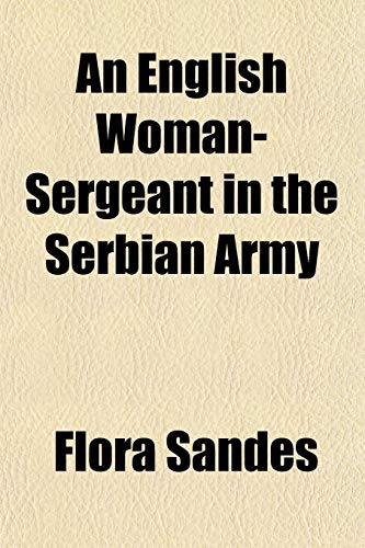 An English Woman-Sergeant in the Serbian Army