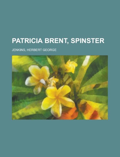 Patricia Brent, Spinster