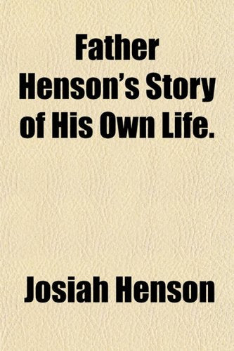 Father Henson's Story of His Own Life.