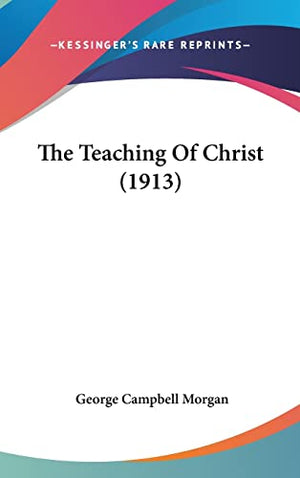 The Teaching Of Christ (1913)