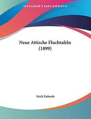 Neue Attische Fluchtafeln (1899)