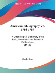 American Bibliography V7, 1786-1789 
