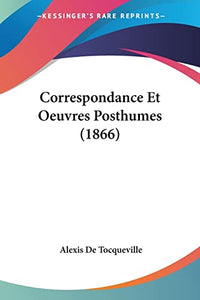 Correspondance Et Oeuvres Posthumes (1866) 