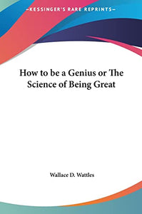 How to be a Genius or The Science of Being Great 
