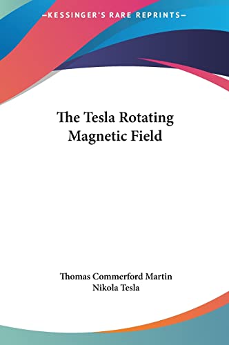 The Tesla Rotating Magnetic Field