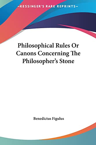 Philosophical Rules or Canons Concerning the Philosopher's Stone