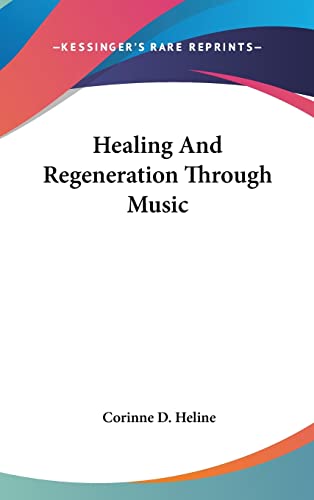 Healing And Regeneration Through Music