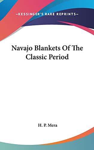 Navajo Blankets Of The Classic Period