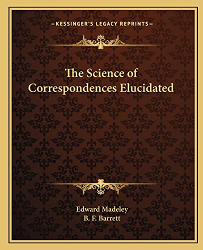 The Science of Correspondences Elucidated