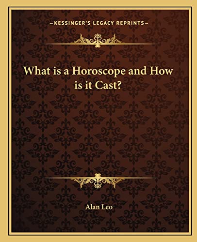 What Is a Horoscope and How Is It Cast?