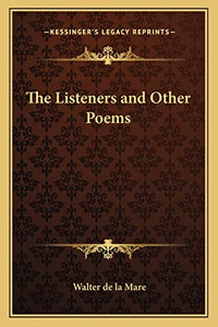 The Listeners and Other Poems 