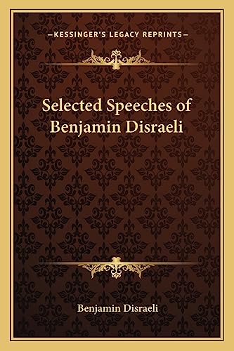 Selected Speeches of Benjamin Disraeli