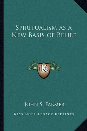 Spiritualism as a New Basis of Belief