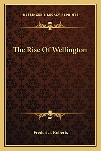 The Rise Of Wellington
