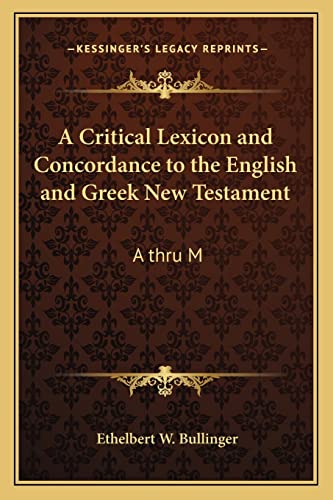 A Critical Lexicon and Concordance to the English and Greek New Testament