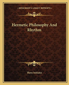 Hermetic Philosophy and Rhythm 