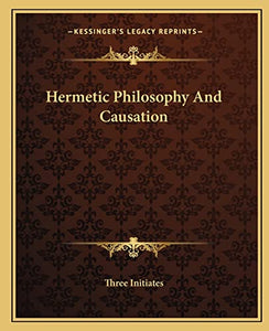 Hermetic Philosophy and Causation 