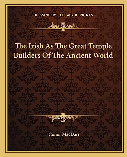 The Irish As The Great Temple Builders Of The Ancient World