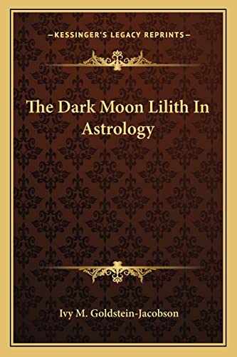 The Dark Moon Lilith In Astrology