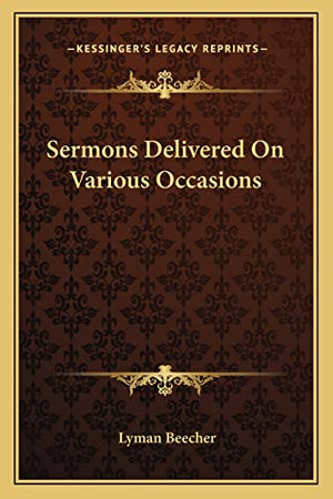 Sermons Delivered On Various Occasions