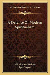 A Defence of Modern Spiritualism 