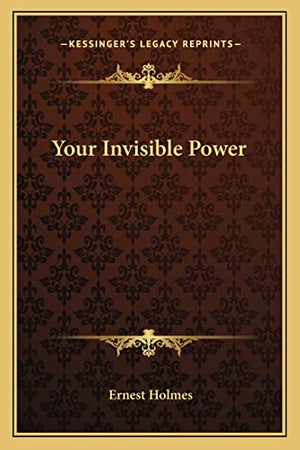 Your Invisible Power