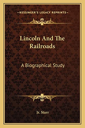 Lincoln And The Railroads