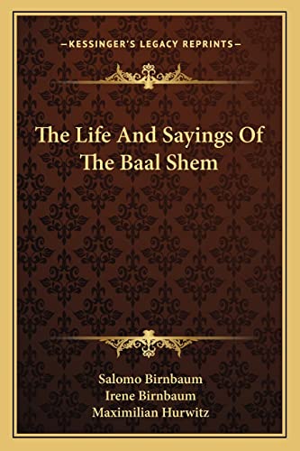 The Life And Sayings Of The Baal Shem