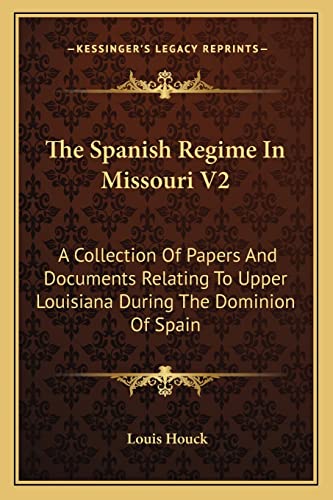 The Spanish Regime In Missouri V2