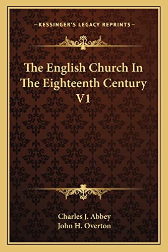 The English Church In The Eighteenth Century V1