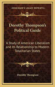 Dorothy Thompson's Political Guide 