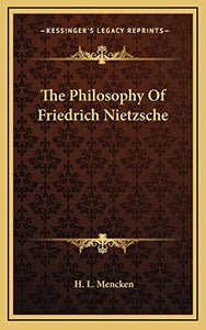 The Philosophy Of Friedrich Nietzsche 