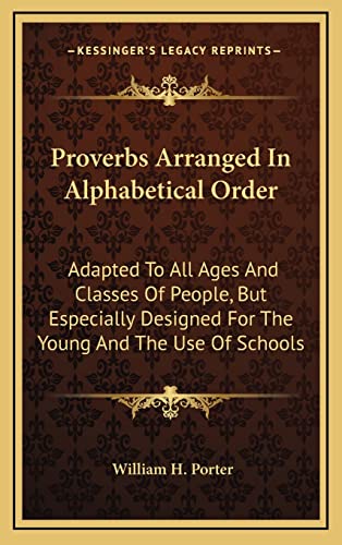 Proverbs Arranged in Alphabetical Order