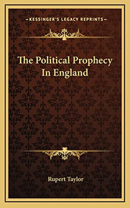The Political Prophecy In England 
