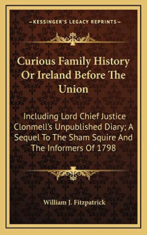 Curious Family History Or Ireland Before The Union