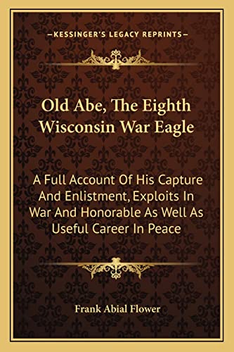 Old Abe, The Eighth Wisconsin War Eagle