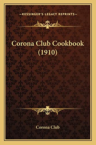 Corona Club Cookbook (1910)