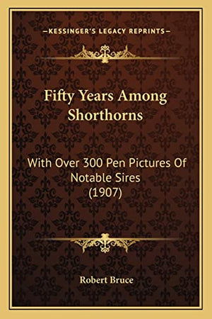 Fifty Years Among Shorthorns