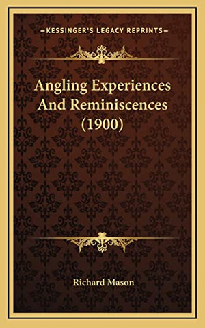 Angling Experiences And Reminiscences (1900)