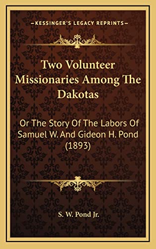 Two Volunteer Missionaries Among The Dakotas