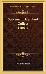 Specimen Days And Collect (1883) 