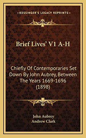 Brief Lives' V1 A-H