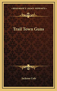 Trail Town Guns 
