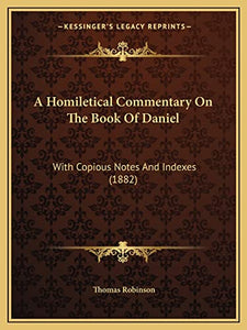 A Homiletical Commentary On The Book Of Daniel 