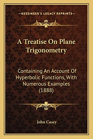 A Treatise On Plane Trigonometry