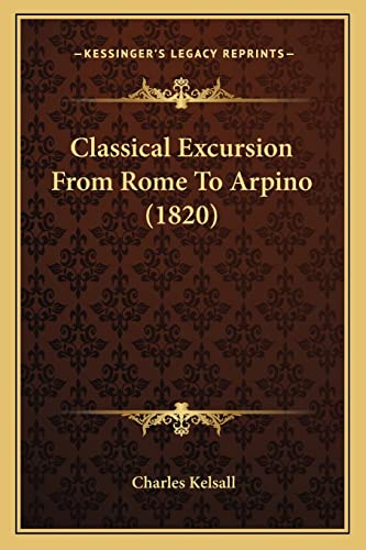 Classical Excursion From Rome To Arpino (1820)
